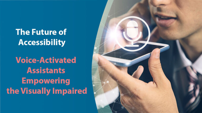 voice-activated-assistants-how-ai-is-empowering-the-visually-impaired-1